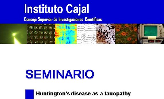 Seminario "Huntington’s disease as a tauopathy"